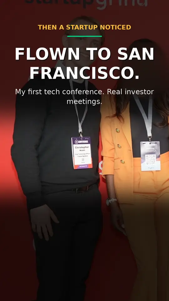 Then a startup noticed: Flown to San Francisco. My first tech conference. Real investor meetings.